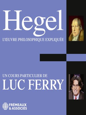 cover image of Hegel. L'œuvre philosophique expliquée